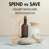 Save Smart, Glow Better: Your Guide to Skincare Investments